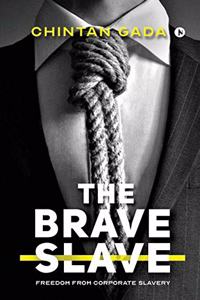 The Brave Slave