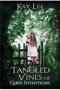 Tangled Vines of Good Intentions