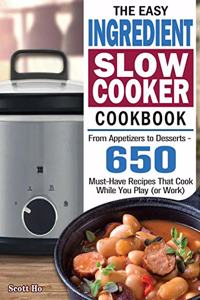 The Easy Ingredient Slow Cooker Cookbook