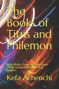 The Books of Titus and Philemon-Bible study guide