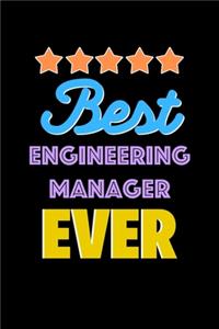 Best Engineering Manager Evers Notebook - Engineering Manager Funny Gift