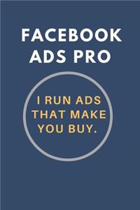 Facebook Ads Pro - I run Ads that make You buy