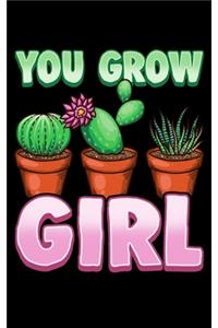 You Grow Girl