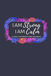 I Am Strong I Am Calm
