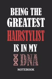 Being the Greatest Hairstylist is in my DNA Notebook