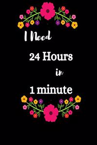 I need 24 hours in 1 minute