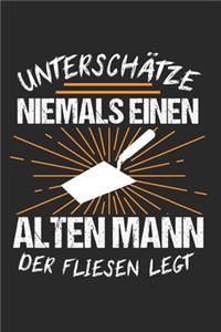 Unterschätze Niemals Einen Alten Mann Der Fliesen Legt
