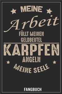 Meine Arbeit füllt meinen Geldbeutel, Karpfen angeln meine Seele