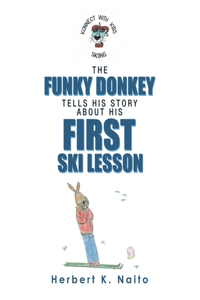 Funky Donkey Tells His Story About His First Ski Lesson