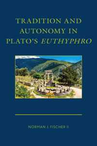 Tradition and Autonomy in Plato's Euthyphro