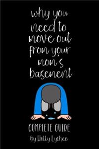 Why You Need To Move Out From Your Mom's Basement