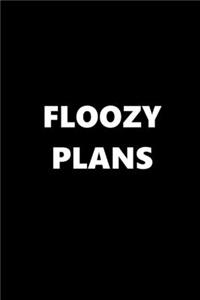 2020 Daily Planner Funny Theme Floozy Plans 388 Pages