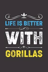 Life Is Better With Gorillas