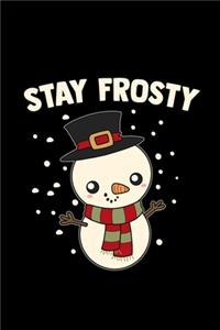 Stay frosty: 6x9 Christmas - dotgrid - dot grid paper - notebook - notes