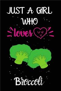 Just A Girl Who Loves Broccoli