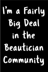 I'm a fairly big deal in the beautician community