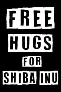 Free Hugs For Shiba Inu