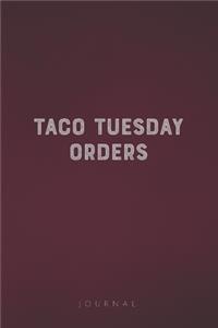 Taco Tuesday Orders