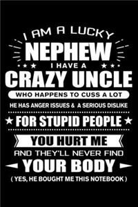 I am a Lucky Nephew of a Crazy Uncle
