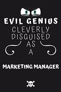 Evil Genius Cleverly Disguised As A Marketing Manager
