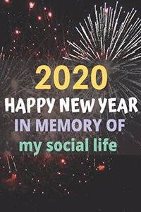 Happy 2020 New Year In Memory of My Social Life