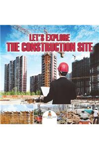 Let's Explore the Construction Site
