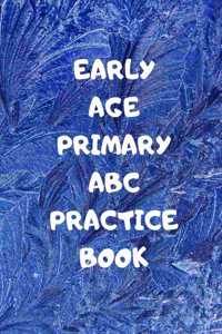Early Age Primary ABC Practice Book