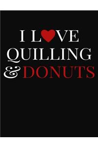 I Love Quilling & Donuts