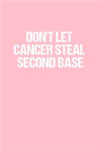 Don't let cancer steal second base