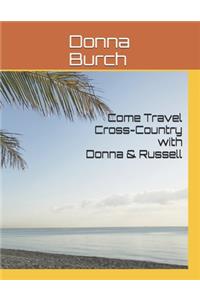 Come Travel Cross-Country with Donna & Russell