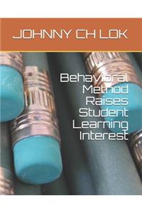 Behavioral Method Raises Student Learning Interest