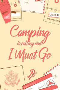 Camping Is Calling And I Must Go