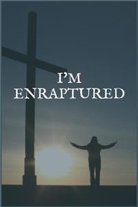 I'm Enraptured: A Thyroid Cancer Treatment Overcomers and Survivors Prompt Lined Writing Notebook