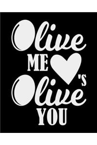 Olive Me's Olive You