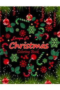 Escape to Christmas Coloring Book: A 100 Creative and Unique Coloring Pages with Easy Designs to Color for the Christmas Season with Christmas Trees, Santa Claus, Reindeer, Snowman, a