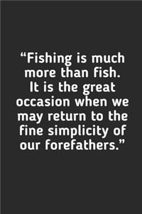 Fishing Is Much More Than Fish