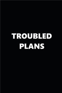 2020 Weekly Planner Funny Humorous Troubled Plans 134 Pages