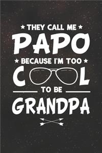 They Call Me Papo Because I'm Too Cool To Be Grandpa