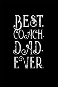 Best. Coach. Dad. Ever.