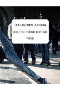 Composition Journal for the Break Dancer