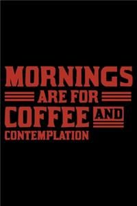 Mornings Are for Coffee and Contemplation