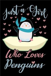 Just A Girl Who Loves Penguins Notebook
