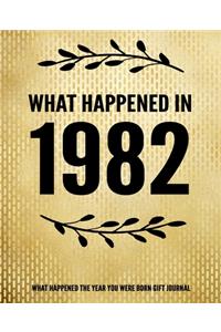 What Happened In 1982 - What Happened During Your Birth Year Gift Journal