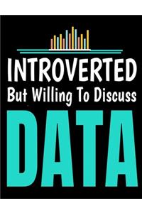 Introverted But Willing To Discuss Data
