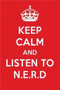 Keep Calm and Listen to N.E.R.D