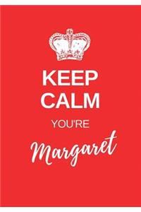 Keep Calm You're Margaret