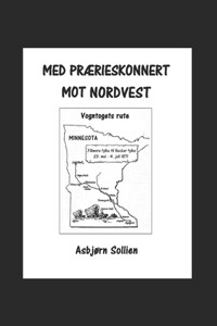 Med prærieskonnert mot nordvest.