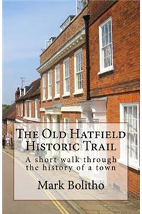 Old Hatfield Historic Trail