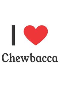 I Love Chewbacca: Chewbacca Designer Notebook