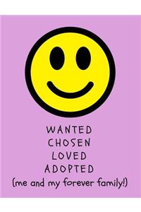 Wanted, Chosen, Loved, Adopted